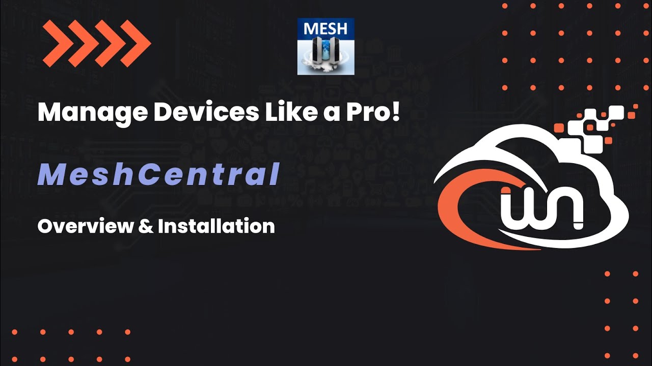 Video thumbnail: Manage Devices Like a Pro! | MeshCentral | Overview & Installation