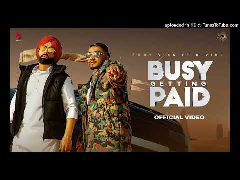 Ammy Virk x DIVINE  Busy Getting Paid Official Video