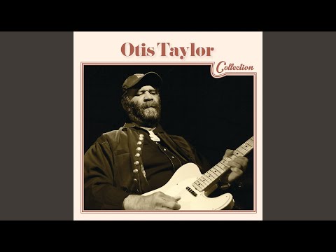 Videoclip de Buy Myself Some Freedom — Otis Taylor