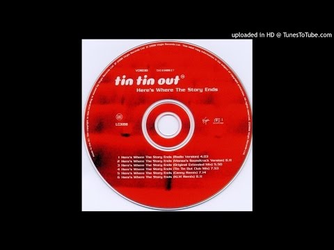 Tin Tin Out featuring Shelley Nelson - Here's Where The Story Ends