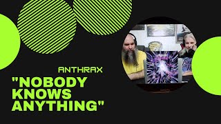 Anthrax &quot;Nobody Knows Anything&quot; Reaction from Infinity Grooves