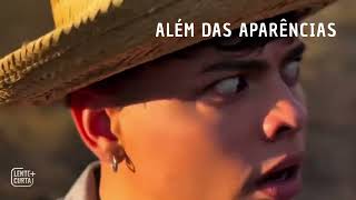 ALÉM DAS APARÊNCIAS | JÁ DISPONÍVEL | Lente Curta+