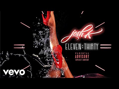 Josh K - Eleven Thirty