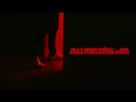Sıla & Kenan Doğulu - …dan sonra (Furkan Ecder Remix)