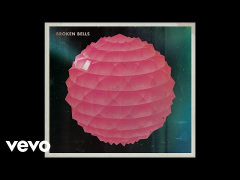 Your Head Is on Fire - Broken Bells