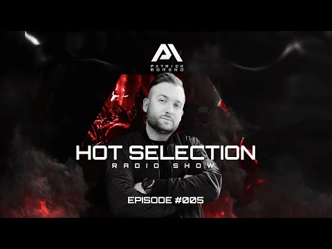 Patrick Moreno: MORENO HOT SELECTION (EPISODE 005)