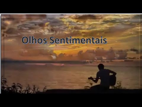 Olhos Sentimentais - Eduardo Gudin