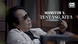 Download lagu Mansyur S - Tentang Kita | mp3 Download lagu Mansyur S - Tentang Kita | mp3