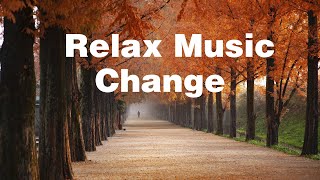 Relaxing Music 🎧 Chill Out Relax 🎧 Shofik- Change