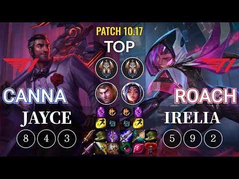 T1 Canna Jayce vs T1 Roach Irelia Top - KR Patch 10.17