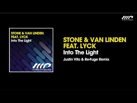 Stone & van Linden Feat. Lyck - Into The Light (Justin Vito & Re-Fuge Remix)