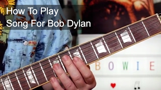 &#39;Song For Bob Dylan&#39; David Bowie Guitar Lesson