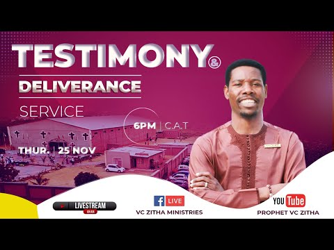 LIVE DELIVERANCE AND TESTIMONY SERVICE 25 NOVEMBER 2021 WITH PROPHET VC ZITHA