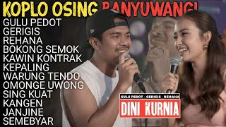 Download lagu GULU PEDOT - GERIGIS - REHANA - Album Dini Kurnia Koplo Banyuwangi Terbaru 2025 mp3