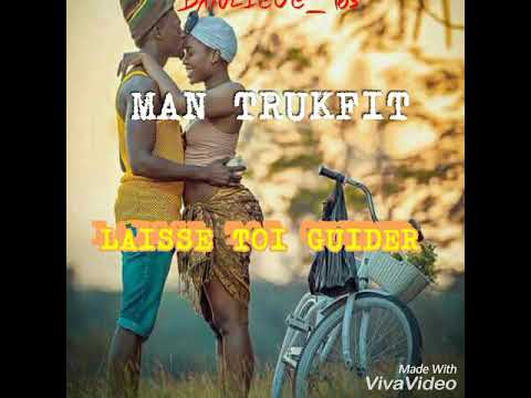 Trukfit - Laisse-toi guider