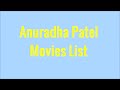 Anuradha Patel Movies List