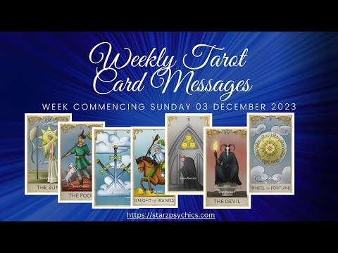 Weekly Tarot Card Messages - Week Commencing 03 Dec 2023 — Starz Psychics spiritual blog, psychic insights