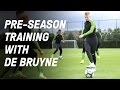 Pre-Season Training with Kevin De Bruyne