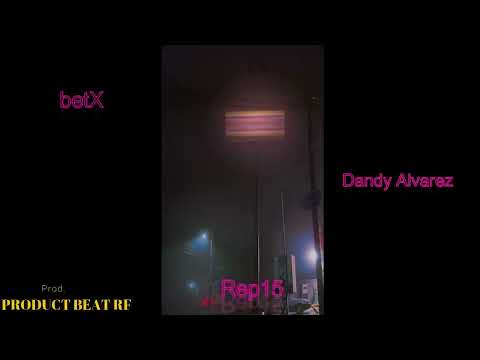 Dandy Alvarez- "No Pasara" Feat. Rep15, betX