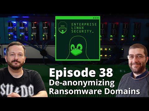 Enterprise Linux Security Episode 38 - De-anonymizing Ransomware Domains