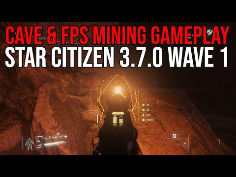 Star Citizen Alpha 3.7.0 PTU | Cave & FPS Mining Gameplay Loop