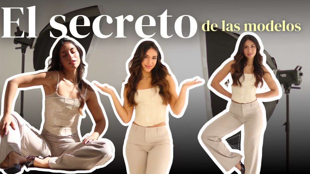 TUTORIAL: Aprende a POSAR como una modelo profesional en 5 minutos.
