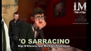 &#39;O SARRACINO Gigi D&#39;Alessio feat Michael Thompson
