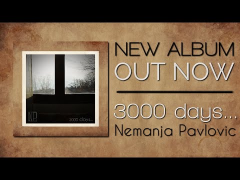 3000 days - Nemanja Pavlovic | New album | Ambient music