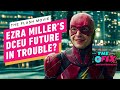 The Flash Movie: WB & DC to Discuss Ezra Miller's Future in the DCEU - IGN The Fix: Entertainment