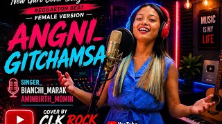 Download lagu NEW GARO||COVER SONG 2026||FEMALE VERSION FULL SONG|| ANGNI GITCHAM SA|| SINGER ||BIANCHI MARAK|| mp3