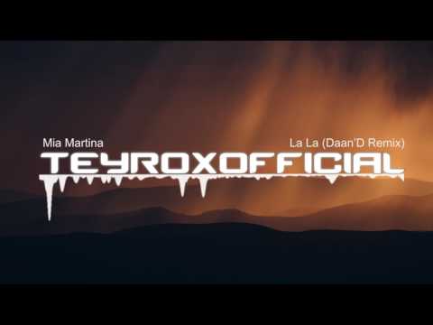 Mia Martina  - La La (Daan'D Remix)