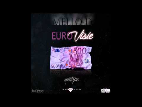 Mello D - Youngins  (EuroVisieMixtape)