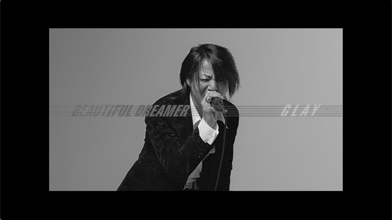 BEAUTIFUL DREAMER / GLAY