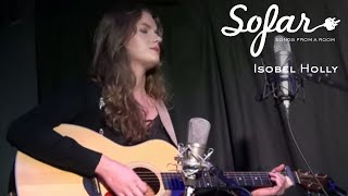 Isobel Holly - I Could Be Your Lady | Sofar Bath