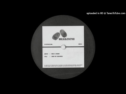 Milk & Sugar | Shut Up (Club Mix)