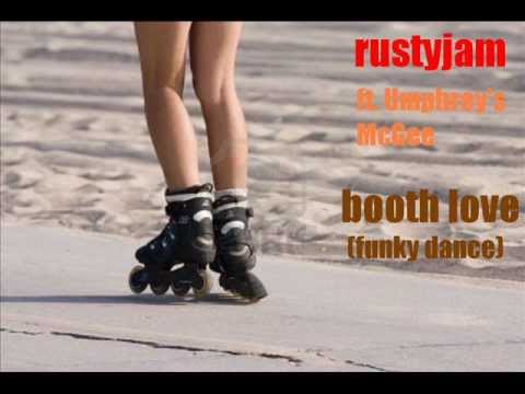 rustyjam - Booth Love (Funky Dance) - (ft. Umphrey's McGee)