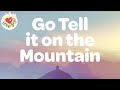 Go Tell It On The Mountain With Lyrics Worship Gospel Song