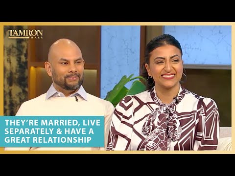 They’re Married, Live Separately & Have a Great Relationship