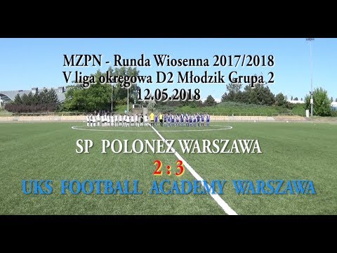 2018.05.12 SP Polonez Warszawa - UKS Football Academy Warszawa