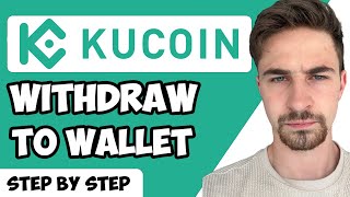 How to Withdraw from KuCoin to Wallet (Full Guide)