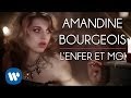 Amandine Bourgeois - L'enfer et moi (Clip ...