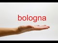 How to Pronounce bologna - American English