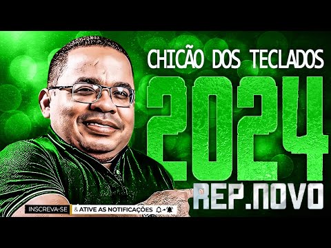 CHICÃO DOS TECLADOS 2024 ( REPERTÓRIO NOVO 2024 ) CD NOVO - MÚSICAS NOVAS