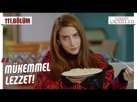 Kızların makarna partisi! - Kırgın Çiçekler 111.Bölüm
