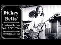 Dickey Betts' Greatest Guitar Solo of All Time