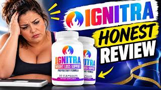 🔥IGNITRA SUPPLEMENT REVIEW - Does Ignitra Really Work for Support Metabolism?- Before & After