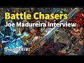E3 2017 Joe Madureira Talks Battle Chasers