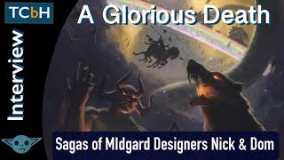A Glorious Death -  Talking Sagas of Midgard with designers Nick Porter & Dominic Du Duonni