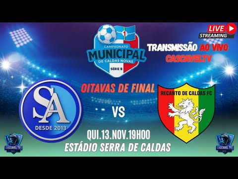 SELEÇÃO DOS AMIGOS X RECANTO DE CALDAS | CAMPEONATO MUNICIPAL SÉRIE B OITAVAS DE FINAL