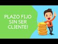PLAZO FIJO SIN SER CLIENTE, EXPLICADO PASO A PASO | Giselle Colasurdo